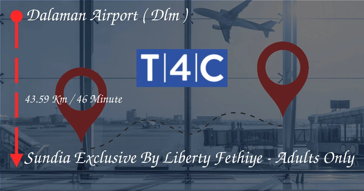 Wie man vom Flughafen Dalaman (DLM) nach Sundia exklusiv von Liberty Fethiye geht - nur Erwachsene - nur Erwachsene