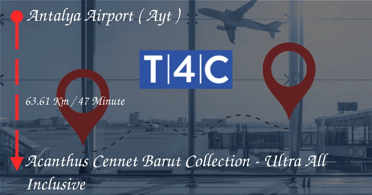 كيفية الانتقال من مطار أنطاليا (AYT) إلى مجموعة Acanthus Cennet Barut - Ultra شاملة