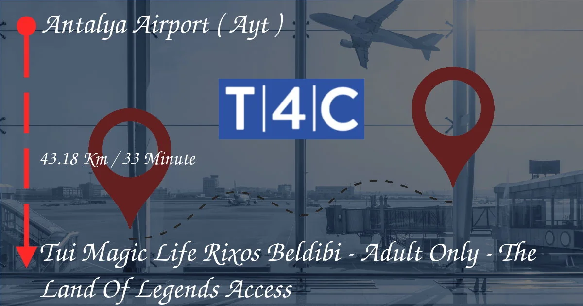 How To Go From ANTALYA AIRPORT ( AYT ) to Tui Magic Life Rixos Beldibi - Adult Only - The Land Of Legends Access