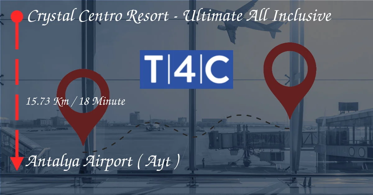 Crystal Centro Resort'tan Nasıl Gidilir - Ultimate Her Şey Dahası Antalya Havaalanı'na (AYT)