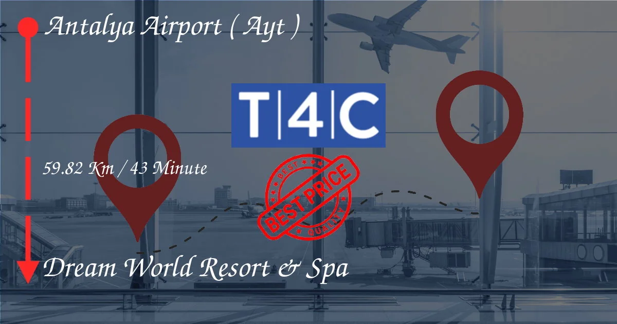 ANTALYA AÉROPORT ( AYT ) à Dream World Resort &amp; Spa Transfert en taxi privé, minivan, navettes