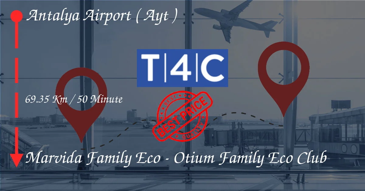 ANTALYA HAVALİMANI (AYT) - Marvida Family Eco - Otium Family Eco Club Özel Taksi, mini transferi
