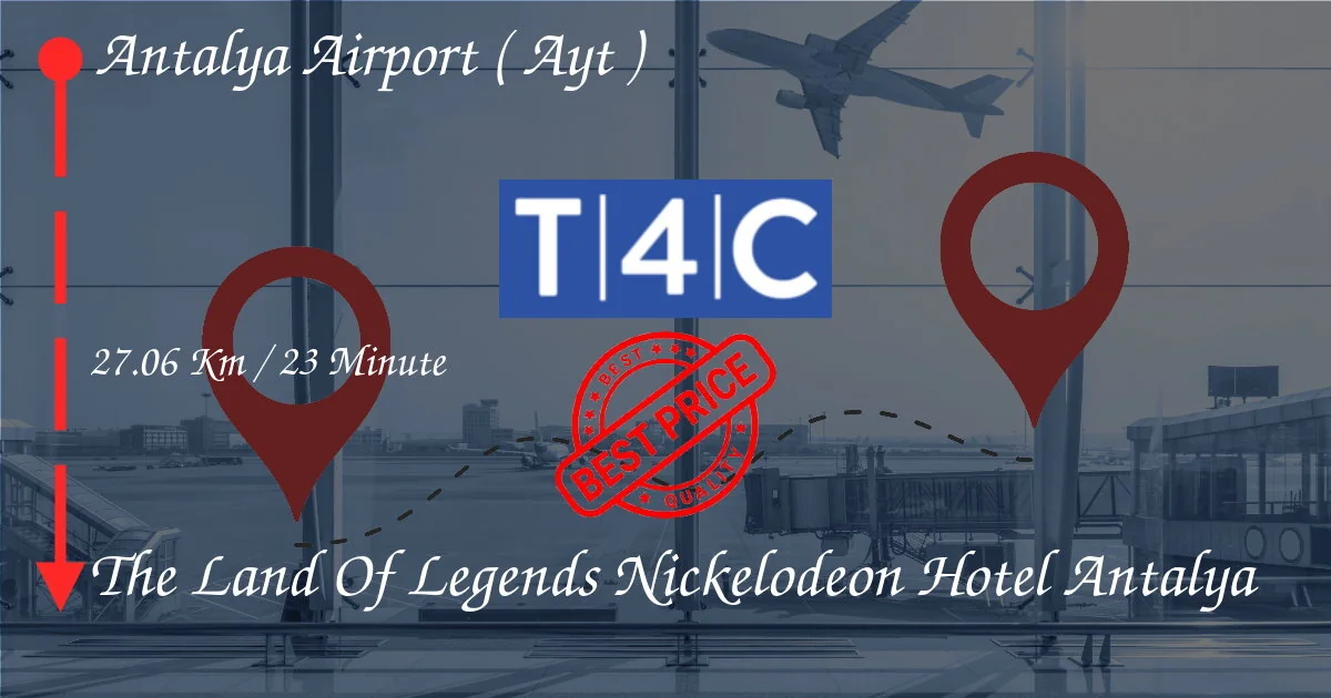 ANTALYA AÉROPORT ( AYT ) vers The Land Of Legends Nickelodeon Hôtel Antalya Transfert en Taxi Privé, m