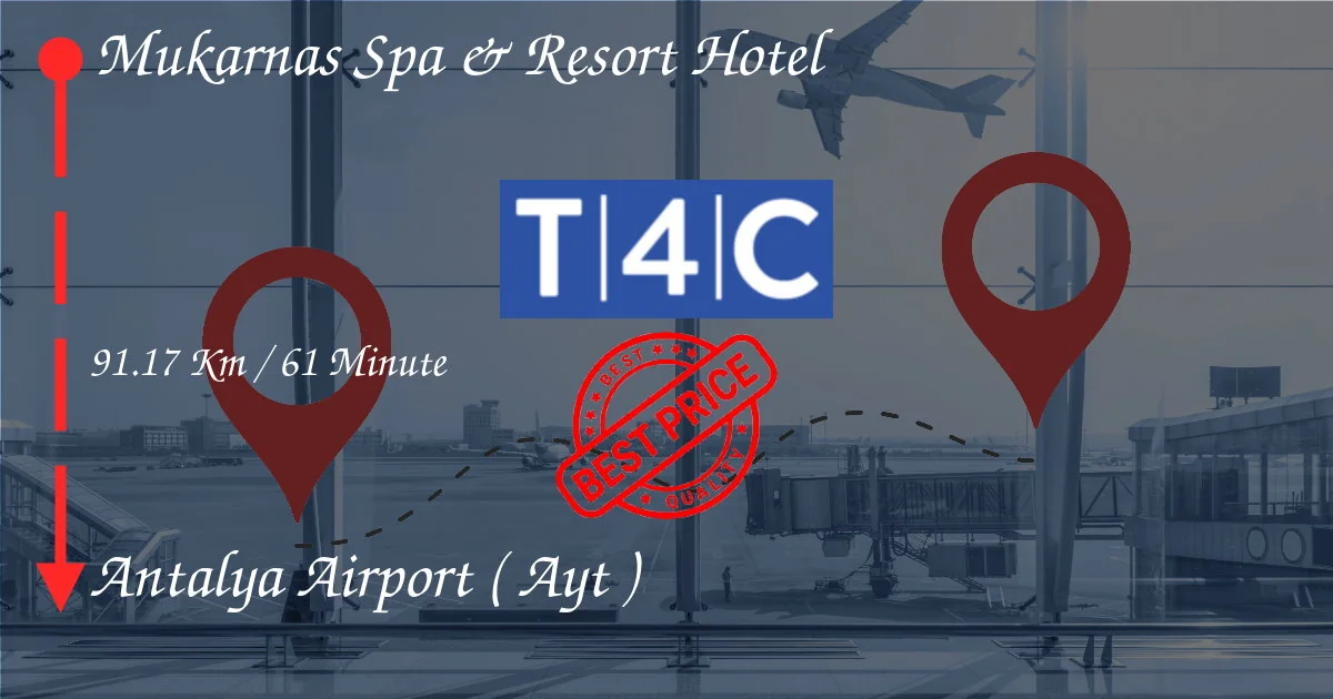 Mukarnas Spa & Resort Hotel to ANTALYA AIRPORT ( AYT ) Transfer by Private Taxi, minivan, shuttles