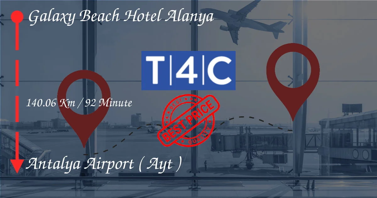 Galaxy Beach Hotel Alanya to ANTALYA AIRPORT ( AYT ) Transfer by Private Taxi, minivan, shuttles