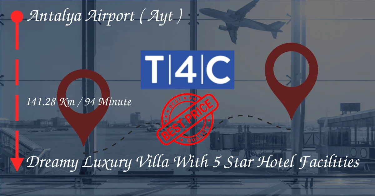 Transfert de lAÉROPORT DANTALYA ( AYT ) à la Villa de Luxe de Rêve avec les installations de lhôtel 5 étoiles en taxi privé