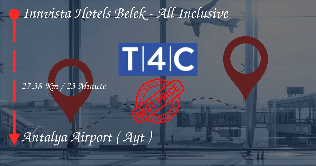 インヴィスタ ホテル ベレク - オールインクルーシブ から アンタルヤ空港 (AYT) へのプライベートタクシー、ミニバン送迎
