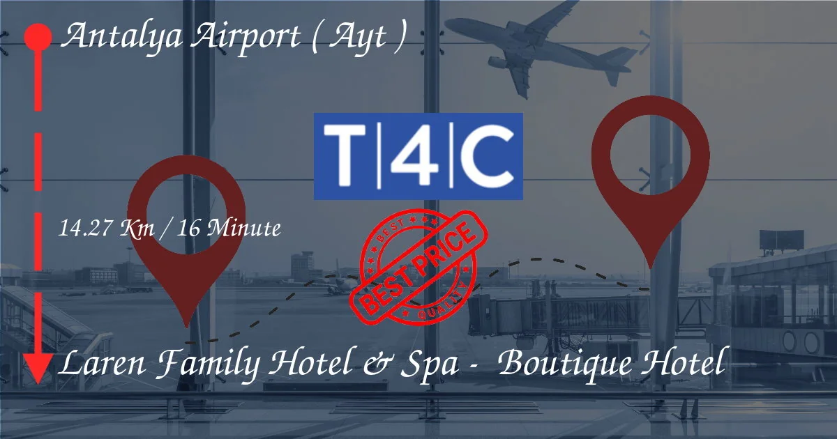 Aéroport d'Antalya (AYT) à Laren Family Hotel & Spa - Boutique Hotel Transfert by Private Taxi,