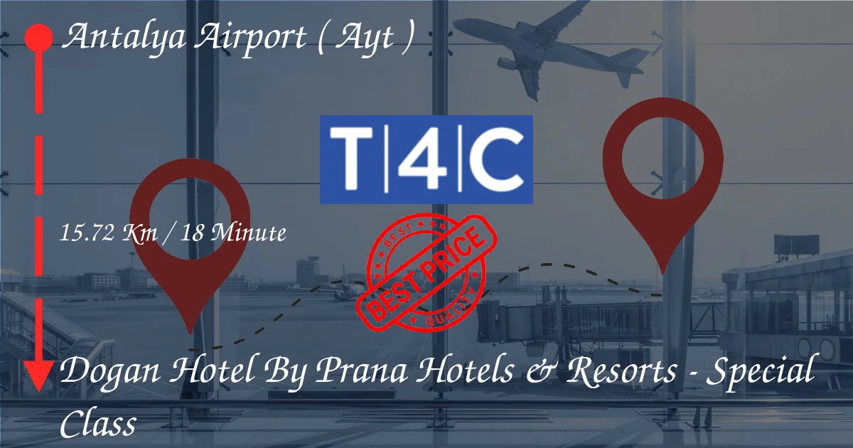 Antalya Havaalanı (AYT), Prana Hotels & Resorts tarafından Dogan Hotel'e - PRI tarafından Özel Sınıf